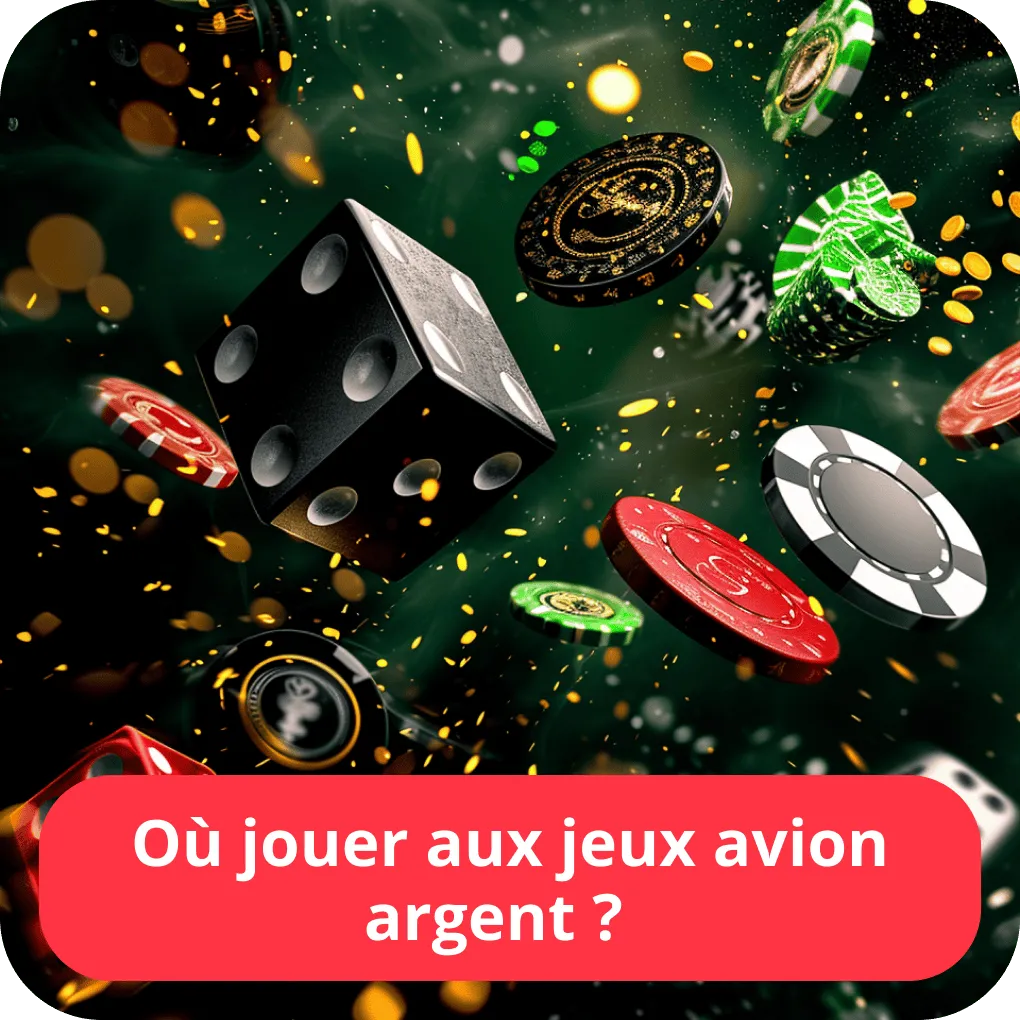 Où jouer aux jeux avion argent ?  