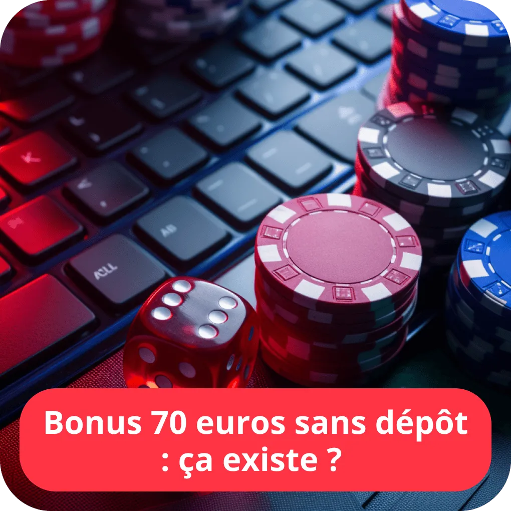 Bonus 70 euros sans dépôt : ça existe ? 