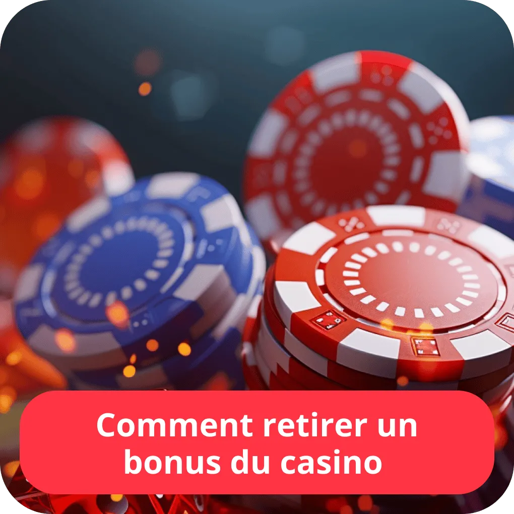 Comment retirer un bonus du casino 