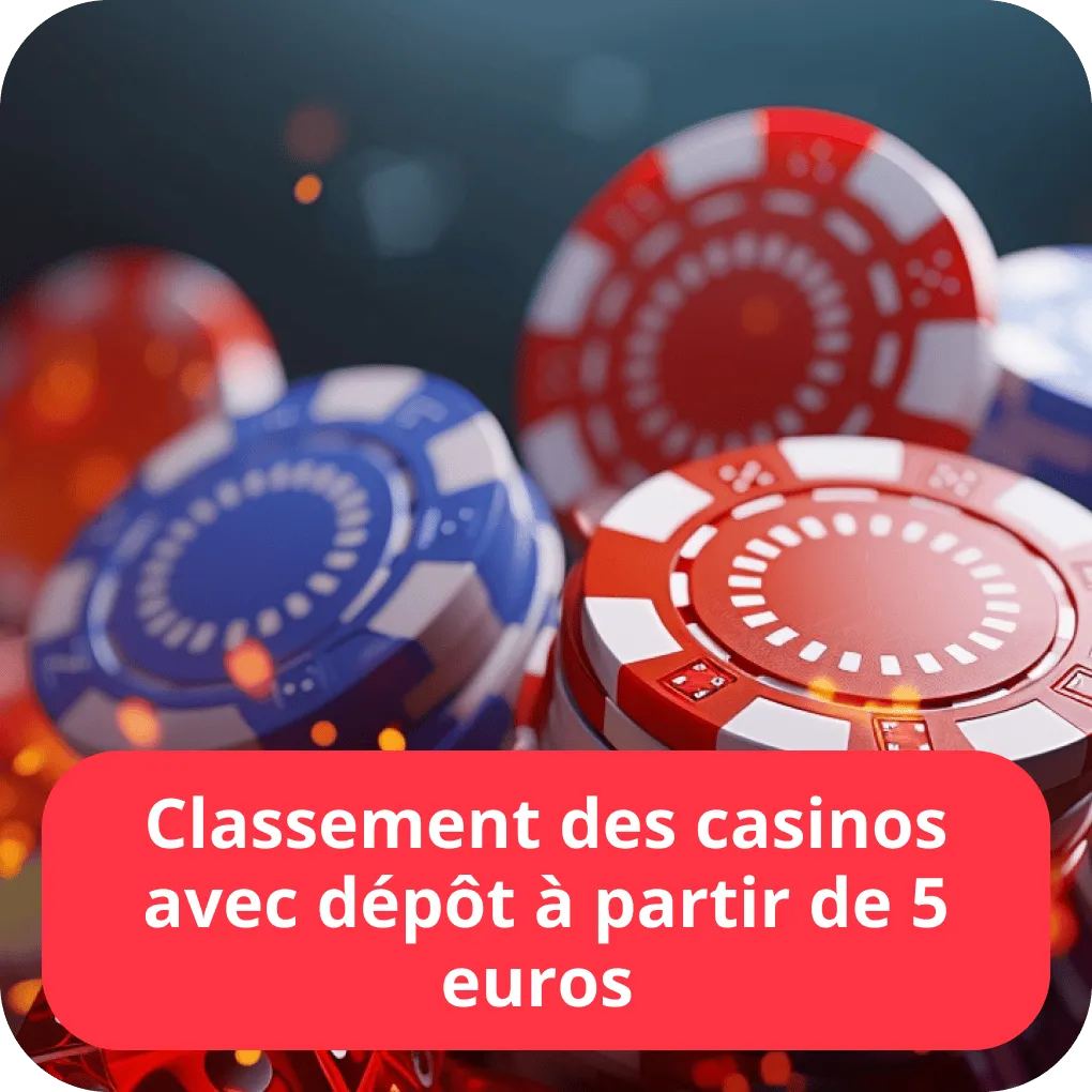 Classement des casinos avec dépôt à partir de 5 euros 