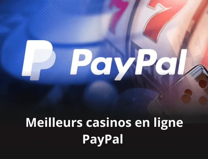 Meilleurs casinos en ligne PayPal