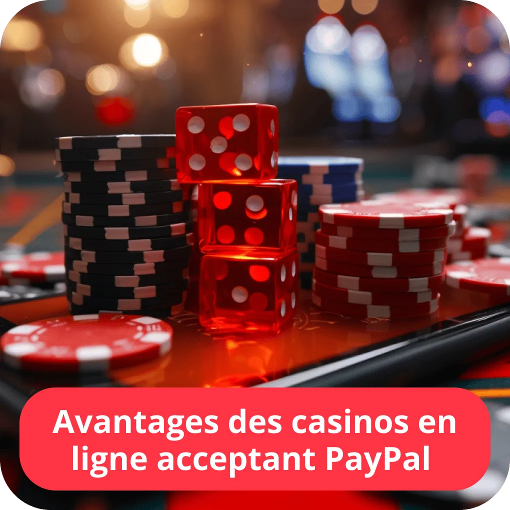 Avantages des casinos en ligne acceptant PayPal 