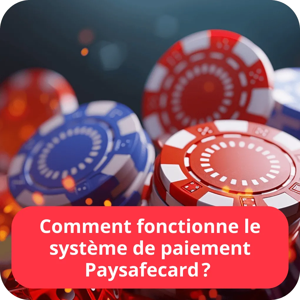 Comment fonctionne le système de paiement Paysafecard ? 