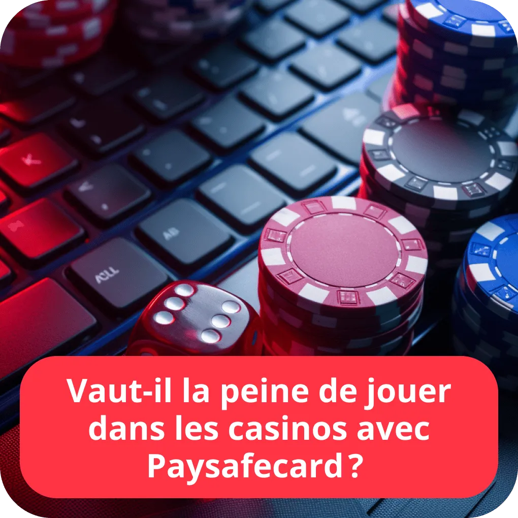 Vaut-il la peine de jouer dans les casinos avec Paysafecard ? 